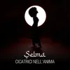 Selma - Cicatrici nell'anima