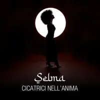 Cicatrici nell'anima — Selma