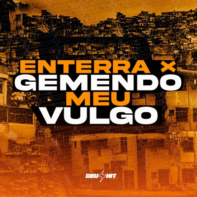 Enterra x Gemendo Meu Vulgo - Single