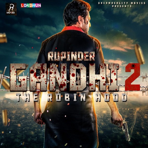 RUPINDER GANDHI 2 -THE ROBINHOOD (Original Motion Picture Soundtrack) - EP