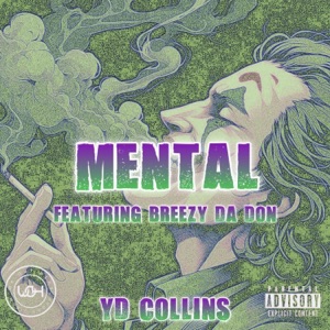 Mental (feat. Breezy Da Don)