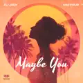 Maybe You