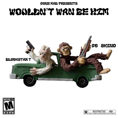 Wouldnt wan be him (feat. Blockstar t) - Single