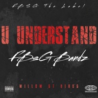 U Understand - Single - FBsG Bandz