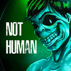 Not Human (No, I'm Not a Human) - Single