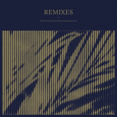 Days of the Ocean Waves (REMIXES) - EP