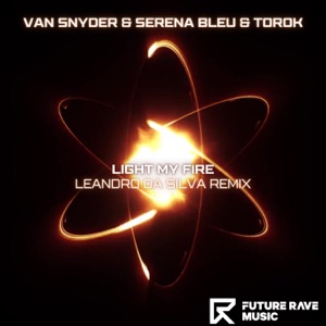 Light My Fire (Leandro Da Silva Remix) - Single