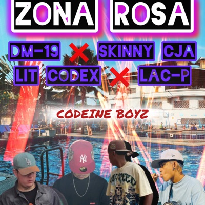 ZONA ROSA (Audiovisual) LA TRONCAL -CODEINE BOYZ (feat. Lac-P) [Skinny Cja ft DM—19 ft Lit Codex] - Single