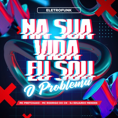 Na Sua Vida Eu Sou o Problema - Single