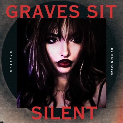 GRAVES SIT SILENT - Single