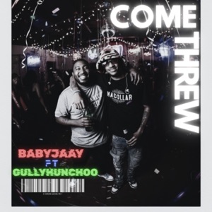 Come Threw (feat. Gully Hunchoo & JFK) - Single