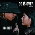 99 Is Over
