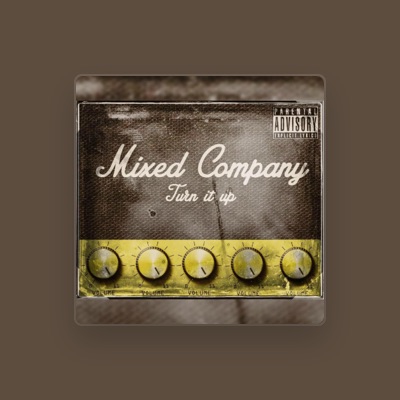 Listen to Mixed Company, watch music videos, read bio, see tour dates & more!