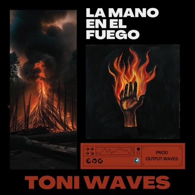 La Mano en el Fuego (feat. Output Waves) - Single