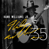 35 Biggest Hits - Hank Williams, Jr.