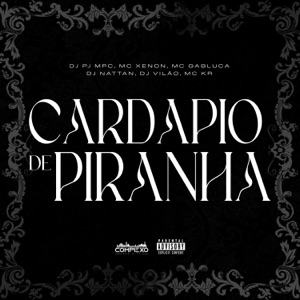 Cardápio de Piranha (feat. Dj Nattan, DJ Vilão & MC Kr Ofc)