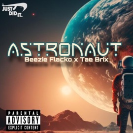 Astronaut (feat. Tae Brix) Beezie Flacko