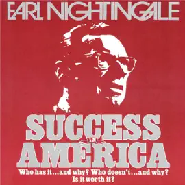 Success in America: Who Has It…and Why? Who Doesn't…and Why? Is It Worth It?