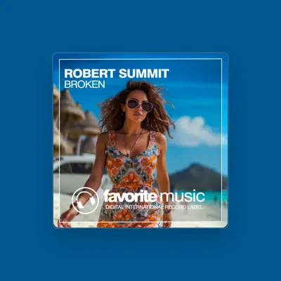 Listen to Robert Summit, watch music videos, read bio, see tour dates & more!