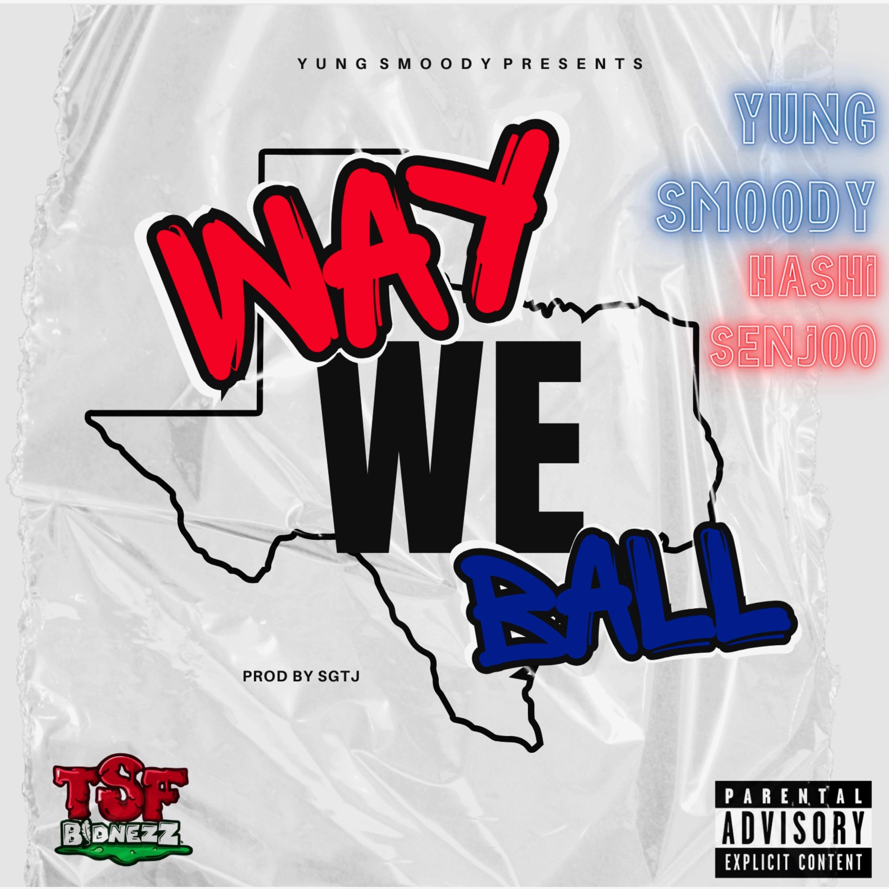 Way We Ball (feat. Hashi Senjoo) - Single