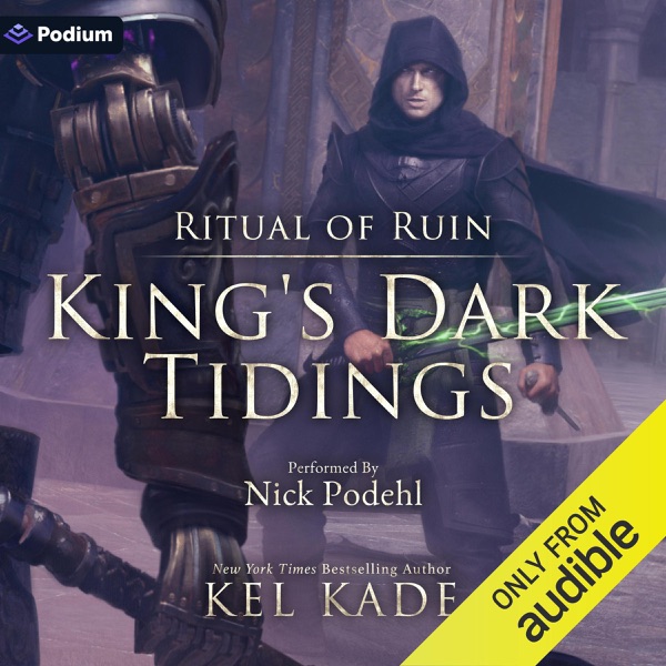 Ritual of Ruin: King's Dark Tidings, Book 7 (Unabridged)