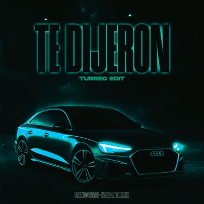 Te Dijeron de Mi (Turreo Edit) - Single