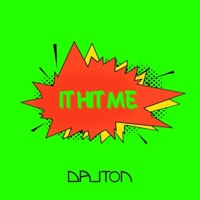 It Hit Me - Single - DaLtonNYC, The Gifted Program & Suttun