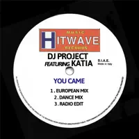 You Came — Dj Project
