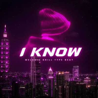 I Know (Melodic Drill Type Beat) - Single