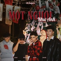 20 SATURN | MỘT NGƯỜI NHƯ ANH (feat. Kaeri, Billios, Maxie & Josef) - Single - 20 Saturn