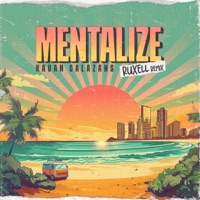Mentalize (Vem Coisa Boa) [Ruxell Remix] - Single - Kauan Calazans & Ruxell