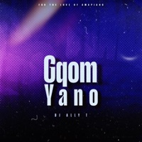 Gqom-Yano - Single - DJ Ally T