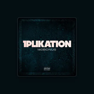 Listen to 1PLIKATION, watch music videos, read bio, see tour dates & more!