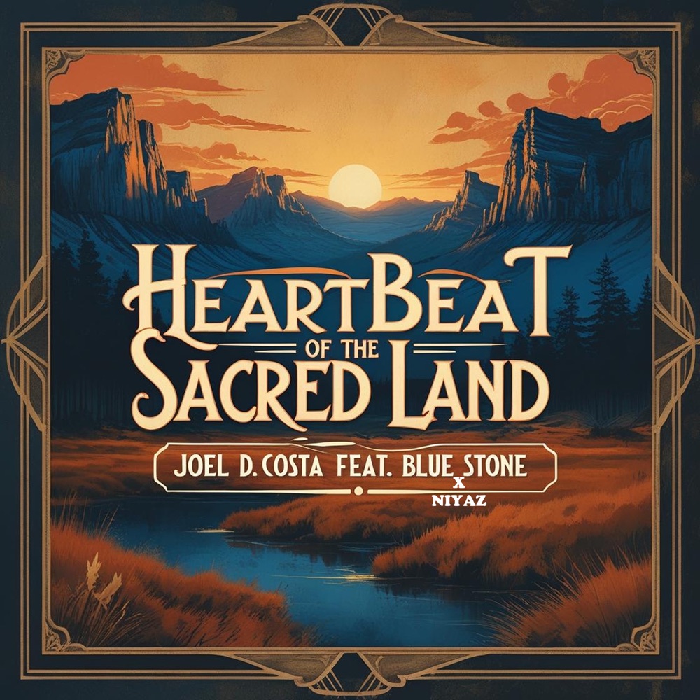 Обложка альбома «Heartbeat of the Sacred Land (feat. Blue Stone & Niyaz) - Single» — Joel D Costa
