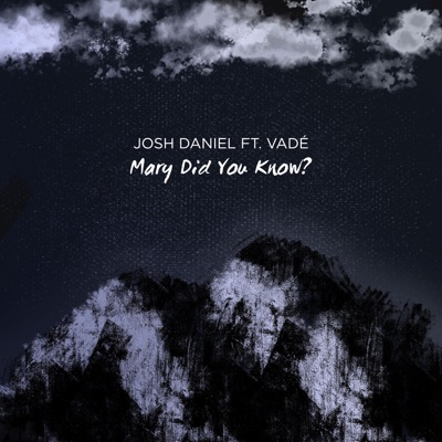 Mary Did You Know (feat. Vadé) - Single