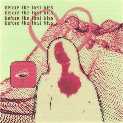 Before The First Kiss - EP