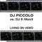 Living on Video (DJ E-Maxx Radio) - DJ Piccolo & DJ E-Maxx lyrics