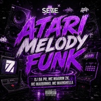 ATARI MELODY FUNK - Single - DJ DA PR, mc magrin 2k, Mc Maiquinho & MC MARIGHELLA