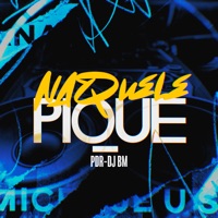 Naquele Pique - Single - PDR & Dj Bm