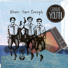 Never Have Enough - EP - Carnival Youth
