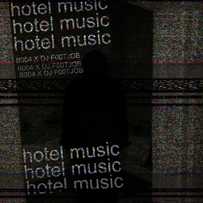 Boofer & Dj Footjobs Presents: Hotel Music - EP
