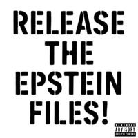 RELEASE THE EPSTEIN FILES - EP - Heartbreak Wulf