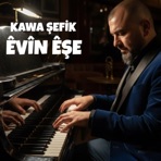 ÊVÎN ÊŞE - Single