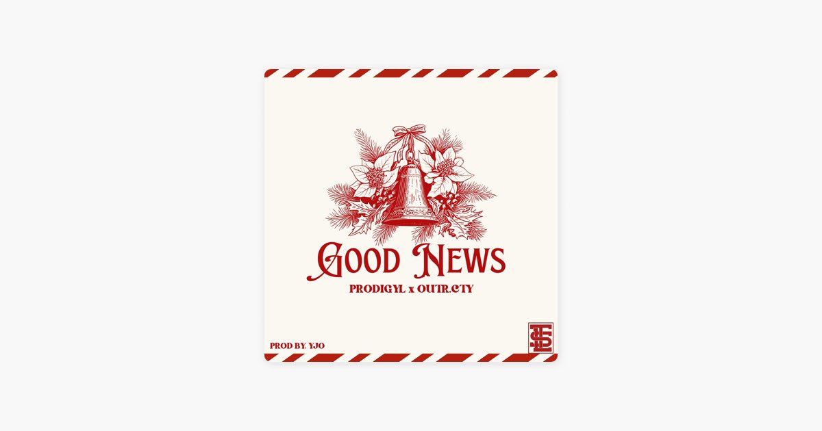 Good News - Single - Album by Prodigyl, outr.cty & TLS - Apple Music