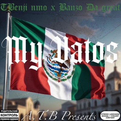 My Vatos (feat. Banzo Da Great) - Single
