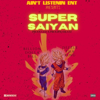 Super Saiyan (feat. Dizzle Tha King) - Single
