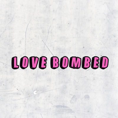 Love Bombed - Single