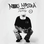 Nos Mostra Então (feat. Huo & Yung Mypro) - Single