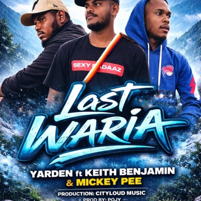 LAST WARIA (feat. Mickey Pee & Keith Benjamin) - Single