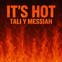 Its Hot - Single - Tali y Messiah